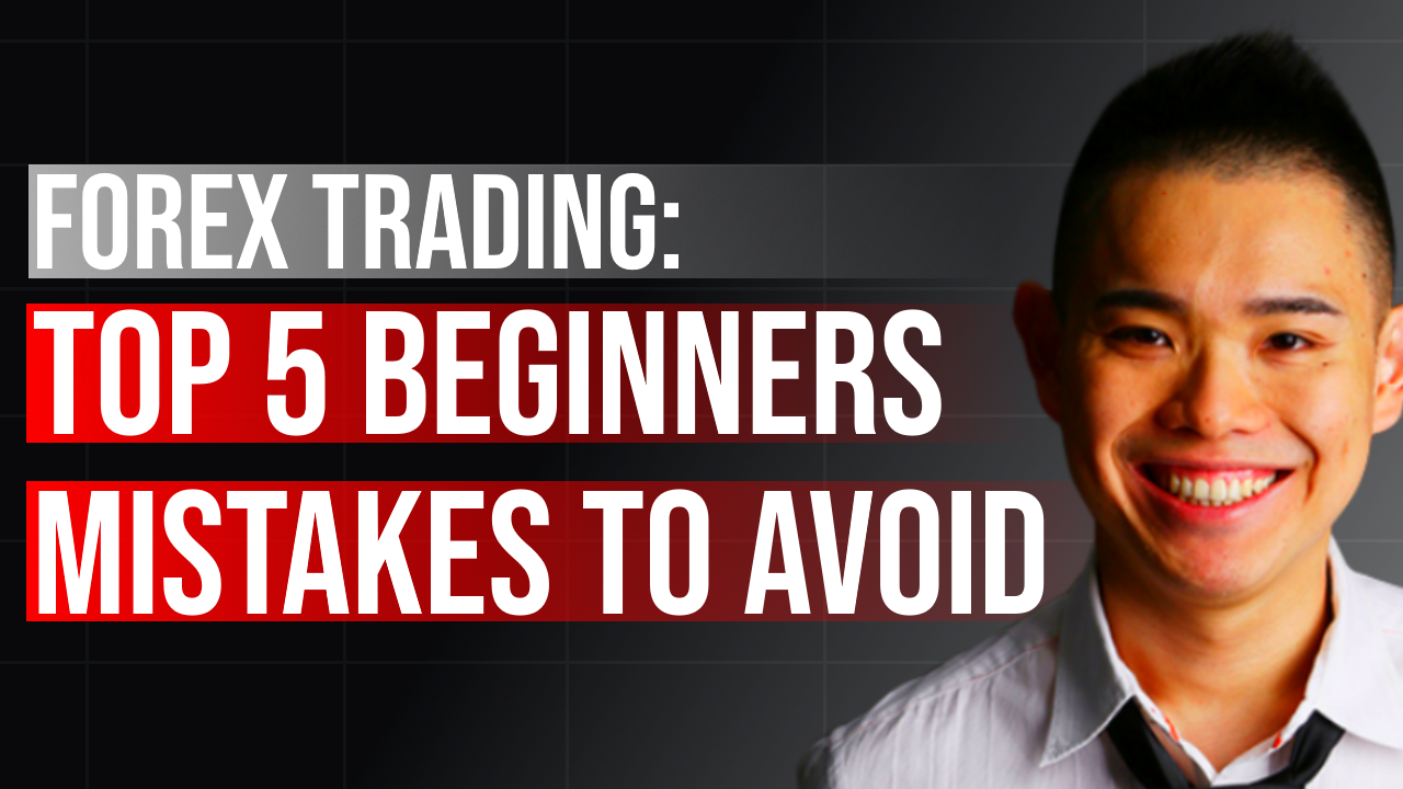 Forex Trading Top 5 Beginners Mistakes To Avoid