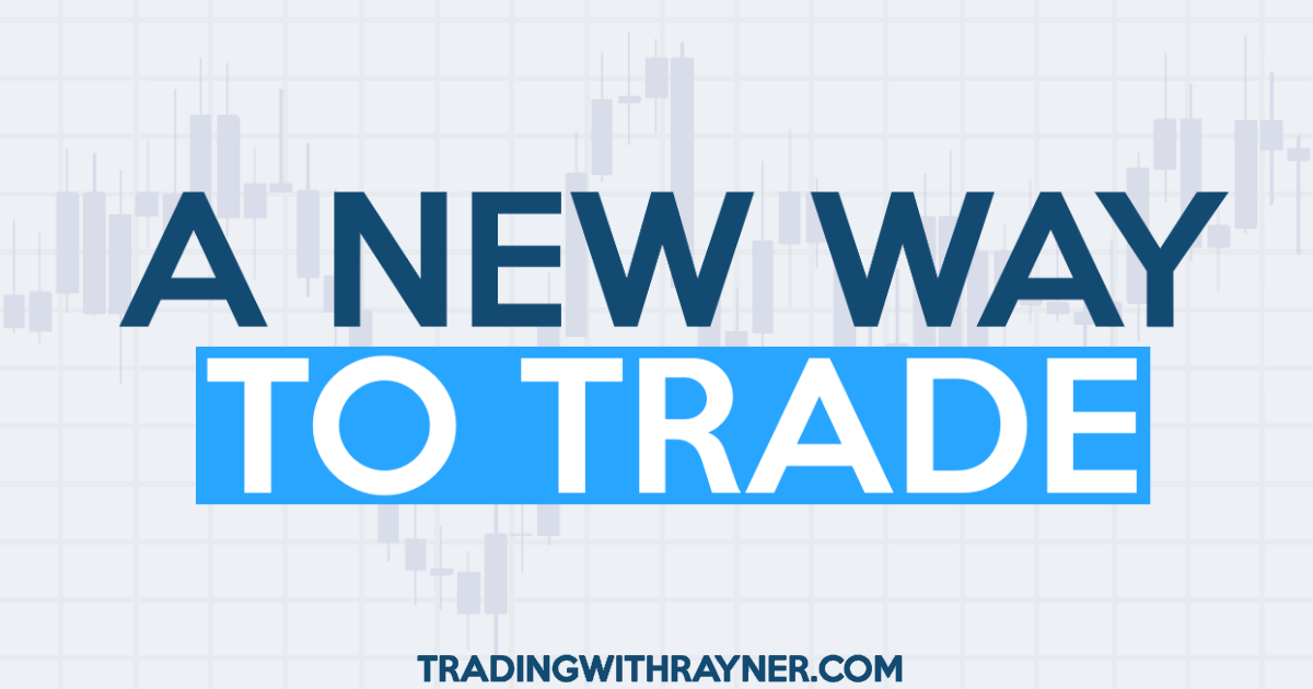 A new way to trade TradingwithRayner